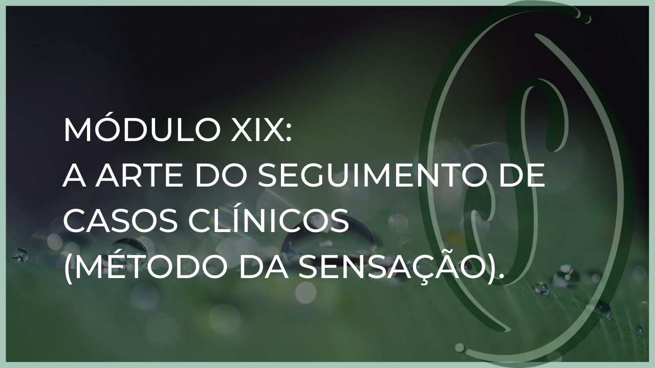 Módulo XIX: A ARTE DO SEGUIMENTO DE CASOS CLÍNICOS