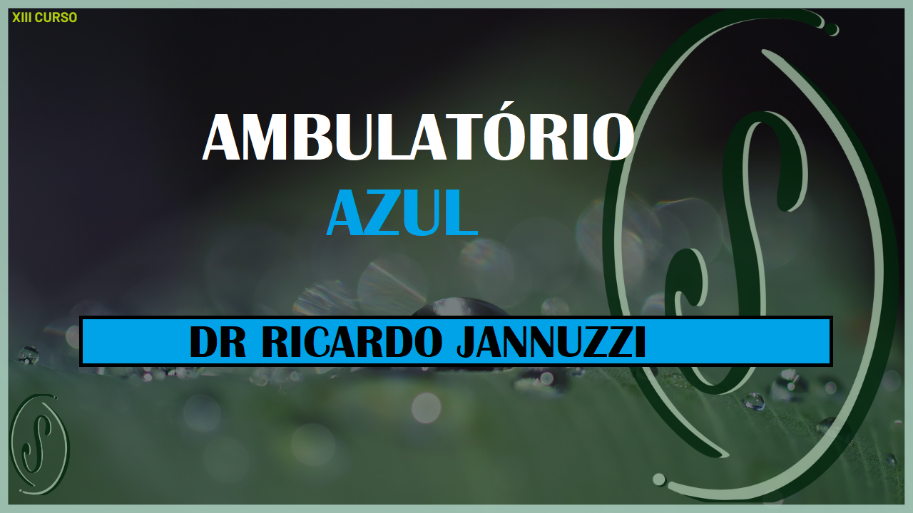 XIII CURSO - DISCIPLINA PRÁTICA AMBULATORIAL - AMBULATÓRIO AZUL